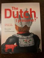 The Dutch, I presume? - Nieuwstaat, Boeken, Ophalen of Verzenden, Nieuw
