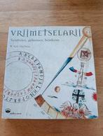 VRIJMETSELARIJ, Symbolen, geheimen, betekenis
W. MacNulty, Ophalen of Verzenden, Overige onderwerpen, Achtergrond en Informatie