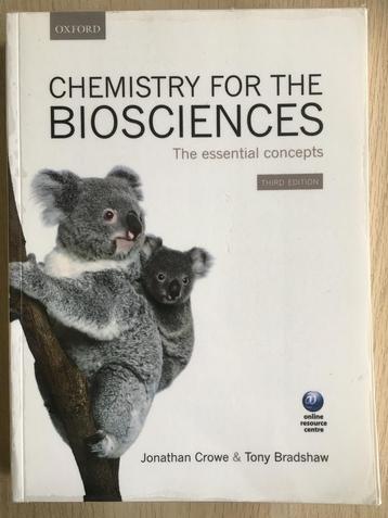 Chemistry for the Biosciences-J. Crowe & T. Bradshaw-3e ed. beschikbaar voor biedingen