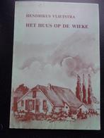 Het Huus op de Wieke  (Hendrikus Vlietstra), Boeken, Ophalen of Verzenden, Tweede Wereldoorlog, Zo goed als nieuw, Overige onderwerpen