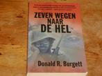 Burgett : Zeven wegen naar de hel (101e Airborne, Wo2), Ophalen of Verzenden, Zo goed als nieuw, Algemeen, Tweede Wereldoorlog