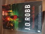 J.D. Robb - Vermoorde liefde, Ophalen of Verzenden, Zo goed als nieuw, J.D. Robb