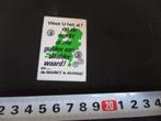 sticker op de markt is uw gulden een daalder waard (groen), Verzamelen, Ophalen, Zo goed als nieuw, Bedrijf of Vereniging