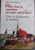 Waar kom je vandaan en waar wil je heen?, Ophalen of Verzenden, Gelezen, Bert Voorhoeve