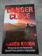 Danger Close - Marco Kroon, Boeken, Ophalen of Verzenden, Gelezen, Marco Kroon