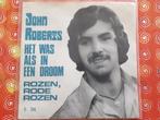 John Roberts - Het was als in een droom - Rozen rode rozen, Cd's en Dvd's, Vinyl | Nederlandstalig, Overige formaten, Levenslied of Smartlap