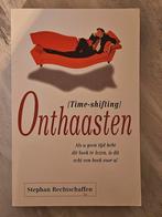 Onthaasten - Stephan Rechtschaffen, Ophalen of Verzenden, Gelezen, Stephan Rechtschaffen