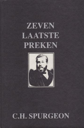 C.H.SPURGEON - ZEVEN LAATSTE PREKEN beschikbaar voor biedingen