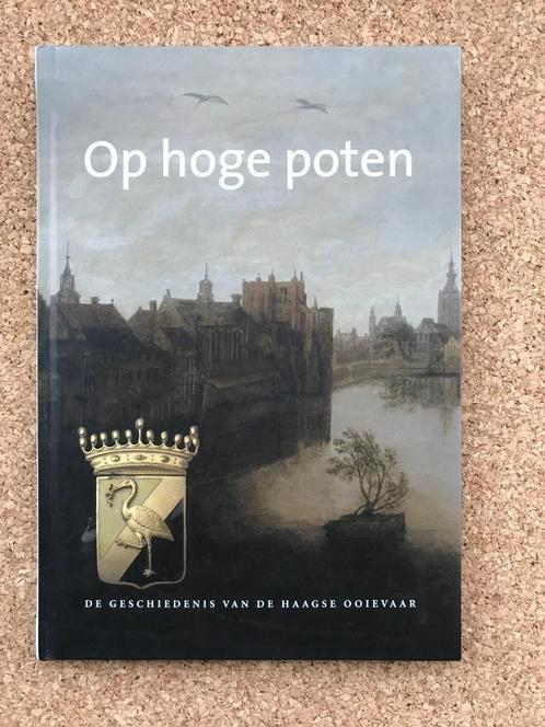 Op hoge poten. De geschiedenis van de Haagse ooievaar, Boeken, Geschiedenis | Stad en Regio, Zo goed als nieuw, 20e eeuw of later