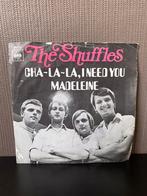 The Shuffles | Cha-La-La, I need you Madeleine, Gebruikt, Ophalen of Verzenden