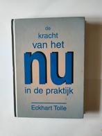 De kracht van het nu in de praktijk. Eckhart Tolle., Achtergrond en Informatie, Spiritualiteit algemeen, Ophalen of Verzenden