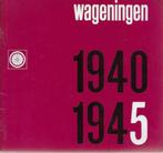 U.H. Brolsma: Wageningen 1940-1945, Gelezen, Ophalen of Verzenden