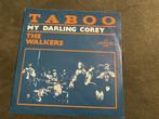 The Walkers taboo my darling corey [328], Ophalen of Verzenden, Zo goed als nieuw, Pop