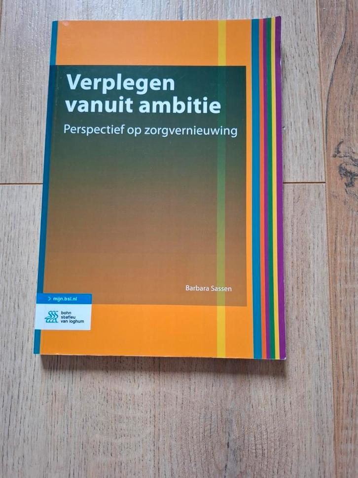 Barbara Sassen - Verplegen vanuit ambitie, Boeken, Studieboeken en Cursussen, Zo goed als nieuw, Ophalen of Verzenden