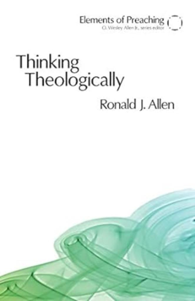 Thinking Theologically / Ronald J. Allen (Elem. of Preaching, Boeken, Godsdienst en Theologie, Zo goed als nieuw, Christendom | Protestants
