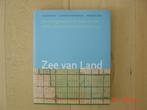 Zee van Land, Gelezen, Architectuur algemeen, Ophalen of Verzenden