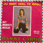 Danny Cardo - Jij bent veel te mooi, Cd's en Dvd's, Vinyl | Nederlandstalig, Ophalen of Verzenden, Zo goed als nieuw, Overige formaten