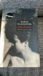 Karin Slaughter - Onzichtbaar, Ophalen of Verzenden, Gelezen, Karin Slaughter