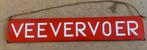gezocht emaille veevervoer bord, Ophalen of Verzenden