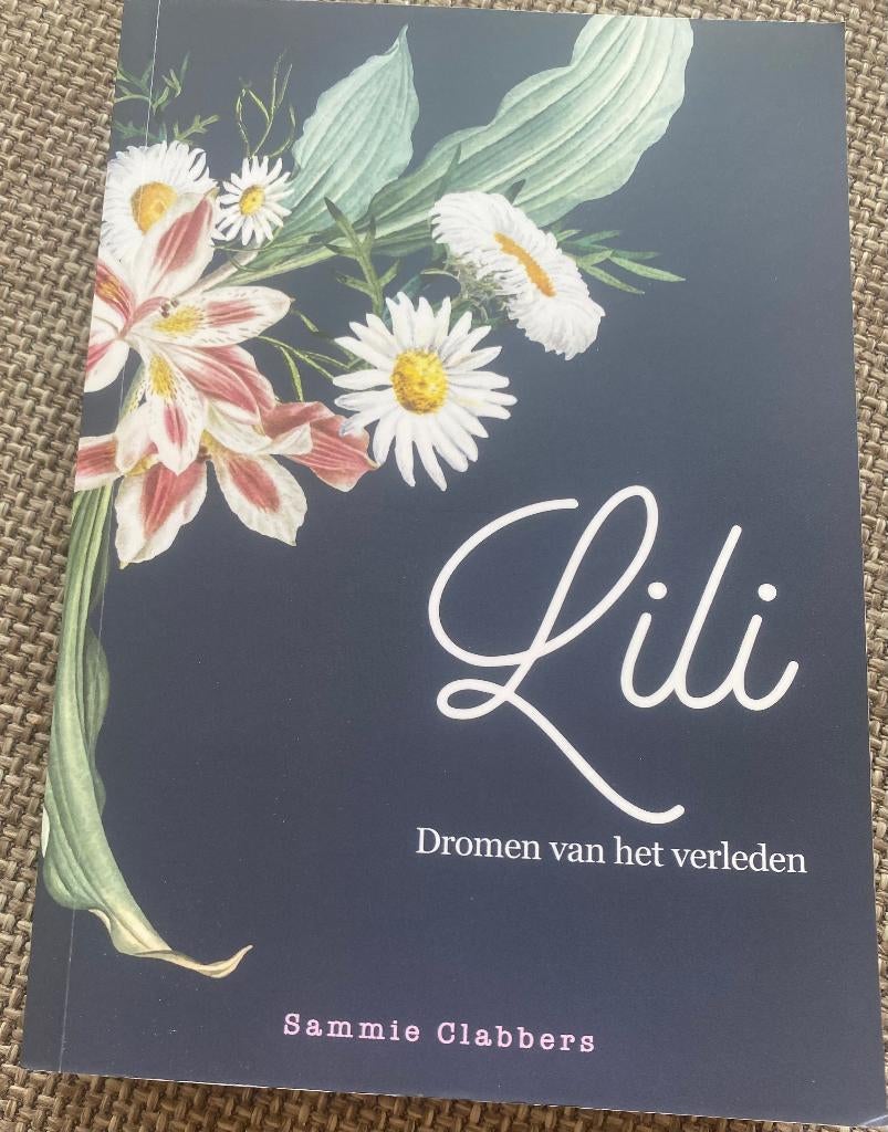 Sammie Clabbers Lili Dromen van het verleden € 10,50, Achtergrond en Informatie, Spiritualiteit algemeen, Ophalen of Verzenden