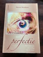 Marion Woodman - Verslaafd aan perfectie, Sociale psychologie, Ophalen of Verzenden, Zo goed als nieuw, Marion Woodman