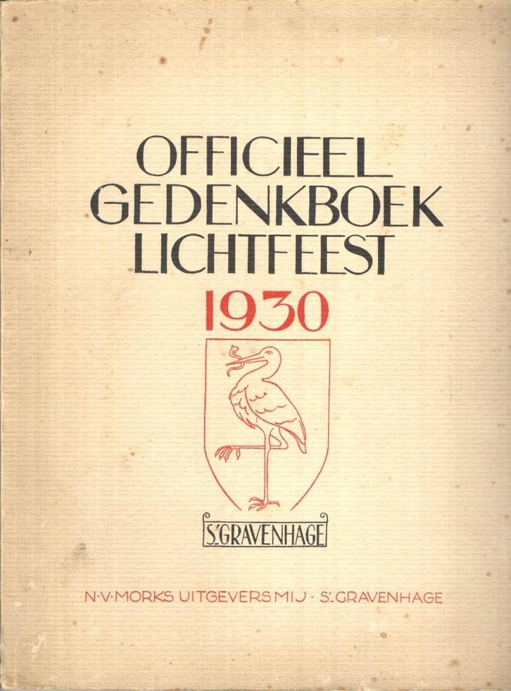 Officieel Gedenkboek Lichtfeest 1930 's Gravenhage, Boeken, Geschiedenis | Stad en Regio, Gelezen, 20e eeuw of later, Ophalen of Verzenden