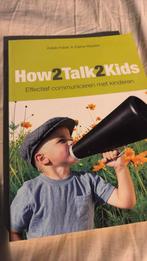 Adele Faber - How2talk2kids, Boeken, Ophalen of Verzenden, Zo goed als nieuw, Adele Faber; Elaine Mazlish