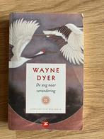 De weg naar verandering - Wayne Dyer, Boeken, Gelezen, Spiritualiteit algemeen, Overige typen, Ophalen of Verzenden