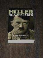 Roger Moorhouse - HITLER  DE AANSLAGEN, Tweede Wereldoorlog, Verzenden, Zo goed als nieuw, ROGER MOORHOUSE