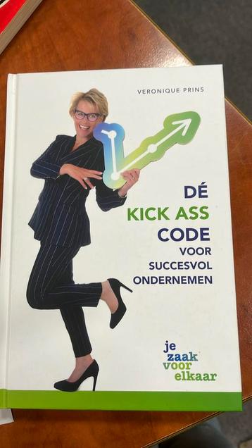 Veronique Prins - Dé Kick Ass code voor succesvol ondernemen beschikbaar voor biedingen