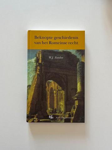 W.J. Zwalve - Beknopte geschiedenis van het Romeinse recht beschikbaar voor biedingen