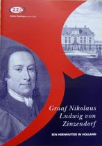 Graaf Nikolaus Ludwig von Zinzendorf. Een Hernhutter in Holl, Ophalen of Verzenden, Zo goed als nieuw