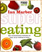 Boek Super Eating Ian Marber, Ophalen of Verzenden, Zo goed als nieuw