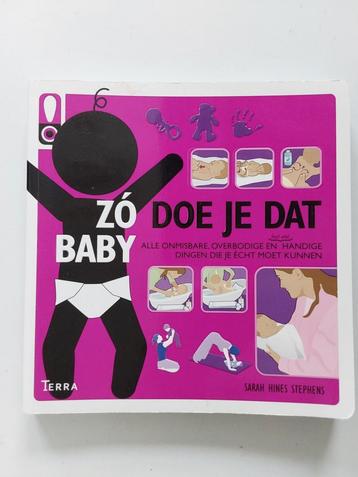 Zó doe je dat 👶 Baby / door Sarah Hines Stephens  beschikbaar voor biedingen