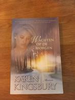 Wachten op de Morgen - Karen Kingsbury, Ophalen of Verzenden, Gelezen, Karen Kingsbury, Nederland