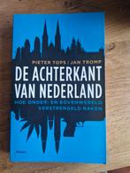 Jan Tromp - De achterkant van Nederland, Maatschappij en Samenleving, Ophalen of Verzenden, Nederland, Jan Tromp; Pieter Tops