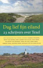 Dag lief fijn eiland - 25 schrijvers over Texel, Ophalen of Verzenden, Zo goed als nieuw, Diverse auteurs