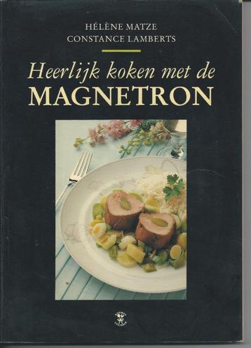 Heerlijk koken met de magnetron - H. Matze , C. Lamberts beschikbaar voor biedingen