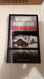 Michael Robotham - Door mijn ogen, Boeken, Thrillers, Michael Robotham, Ophalen of Verzenden, Zo goed als nieuw