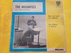 The Mounties - Wie , wie heeft mijn nijptang - Eskimo in.., Ophalen, Zo goed als nieuw, Overige formaten, Levenslied of Smartlap