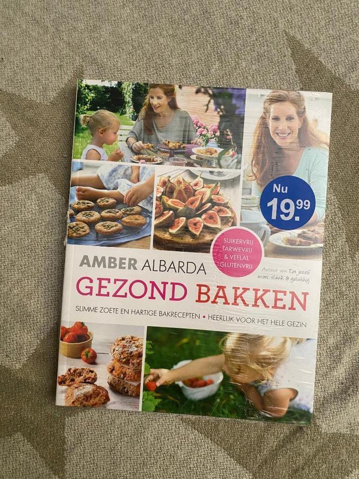 Gezond bakken | Amber Albarda kookboek, Boeken, Kookboeken, Nieuw, Ophalen of Verzenden