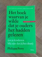 Het boek waarvan je wilde dat je ouders het hadden gelezen, Ophalen of Verzenden, Philippa Perry, Ontwikkelingspsychologie, Zo goed als nieuw