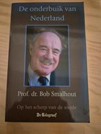 De Onderbuik van Nederland - Bob Smalhout, Boeken, Ophalen of Verzenden, Gelezen, Bob Smalhout, Politiek