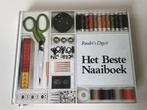 Het beste naaiboek Reader’s digest, Boeken, Ophalen of Verzenden, Gelezen, Borduren en Naaien
