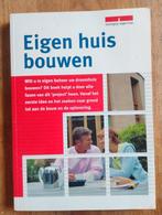 Eigen Huis Bouwen - Handboek voor Zelfbouwers, Ophalen of Verzenden, Bouwkunde, Esther Schaafsma, Ferry Nieuwboer, Zo goed als nieuw