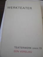 WERKTHEATER Een verslag cultuur, Ophalen of Verzenden, Gelezen, Schilder- en Tekenkunst