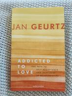 Jan Geurtz - Addicted to love, Boeken, Psychologie, Ophalen of Verzenden, Zo goed als nieuw, Jan Geurtz
