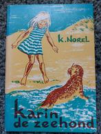 karin, de zeehond. Auteur: K. Norel, Boeken, Gelezen, Ophalen of Verzenden