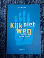 Ellen Mangnus - Kijk niet weg, Ellen Mangnus, Maatschappij en Samenleving, Ophalen of Verzenden, Zo goed als nieuw