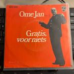 Ome Jan - Gratis, voor niets (Vinyl Single), Gebruikt, 7 inch, Single, Ophalen of Verzenden